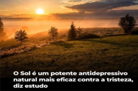 O sol é um potente antidepressivo natural mais  eficaz contra a tristeza, diz estudo.